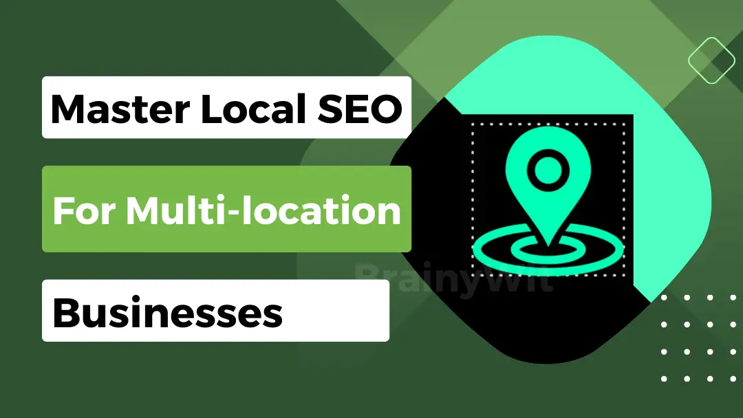 Local SEO Mastery: A Guide to Multi-Location SEO Strategies