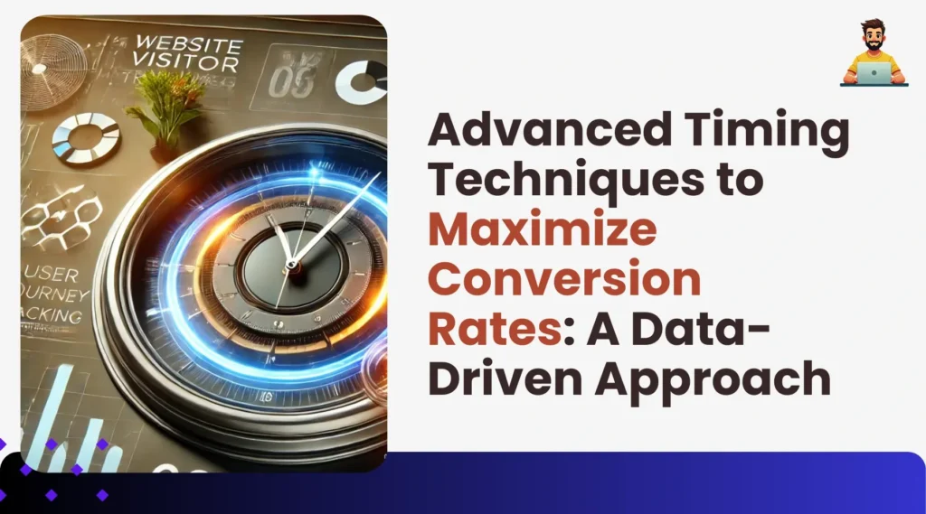 Advanced Timing Techniques to Maximize Conversion Rates A Data-Driven Approach