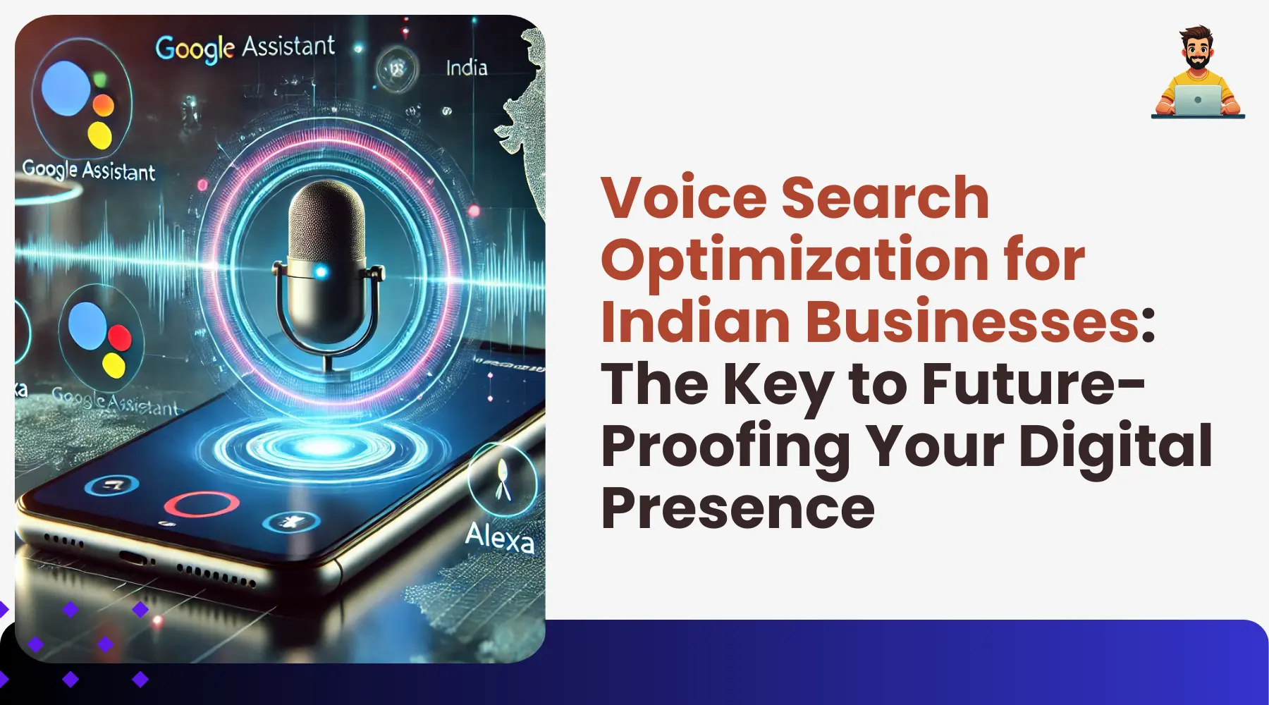 Digital Marketing for Local Shops in Jamshedpur 23 Voice Search Optimization for Indian Businesses: The Key to Future-Proofing Your Digital Presence