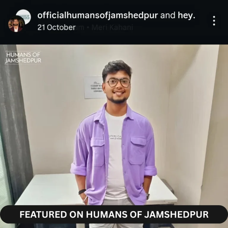 Featured on Humans of Jamshedpur